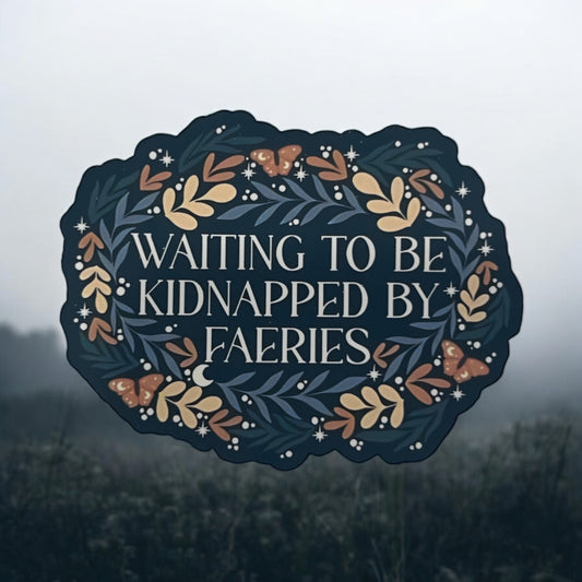 Waiting to be Kidnapped Fairies Sticker