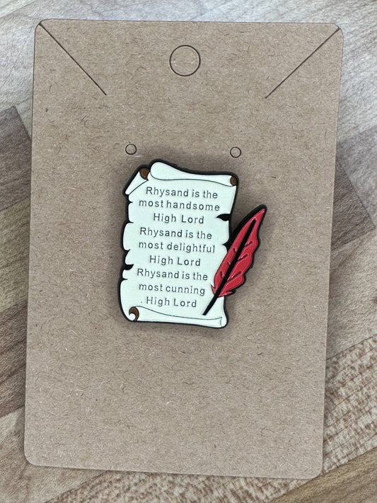 Rhysand is the Most Handsome High Lord Enamel Pin