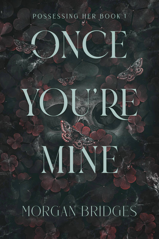 Once You're Mine- Morgan Bridges