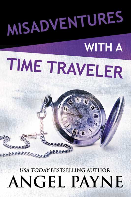 Misadventures with a Time Traveler by Angel Payne