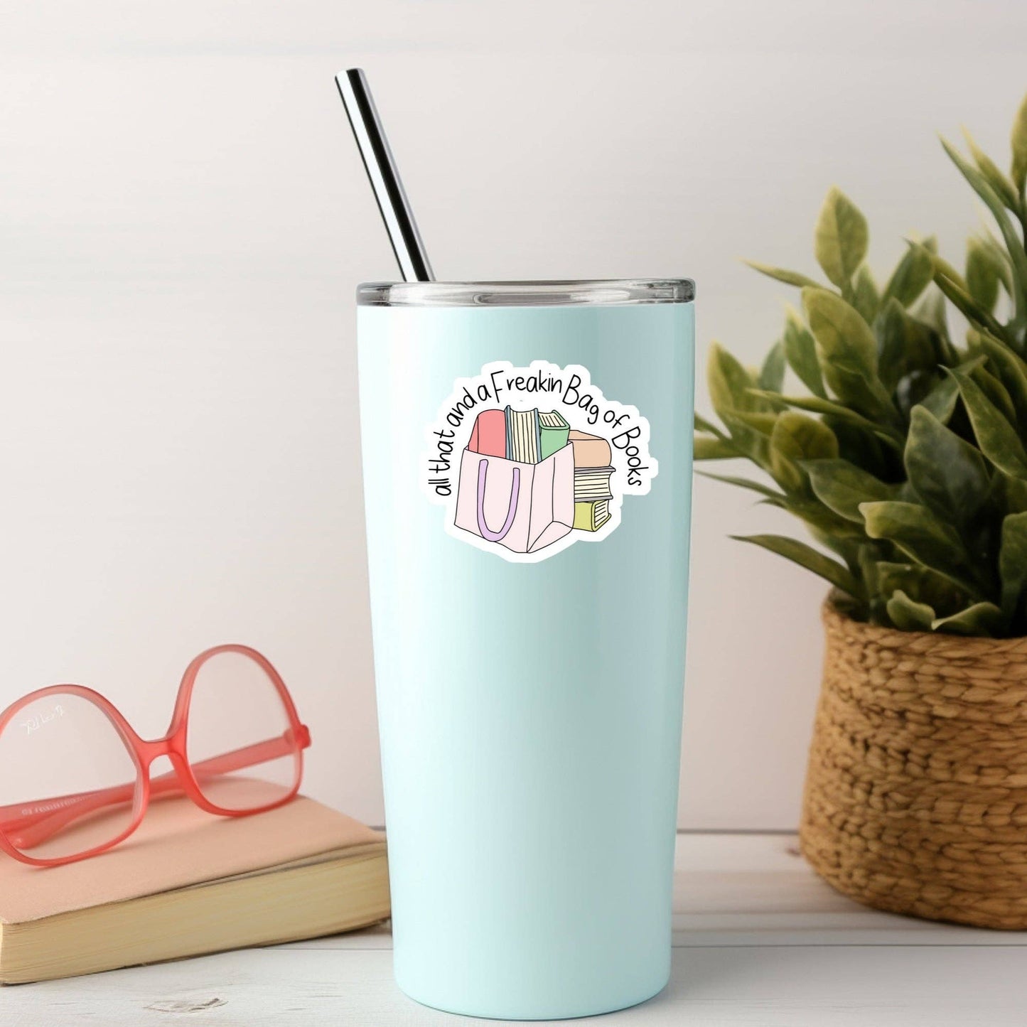 All That & a Freaking Bag of Books Sticker