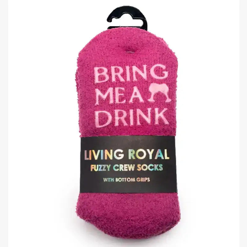 Fuzzy Crew Socks- "Bring Me a Drink"