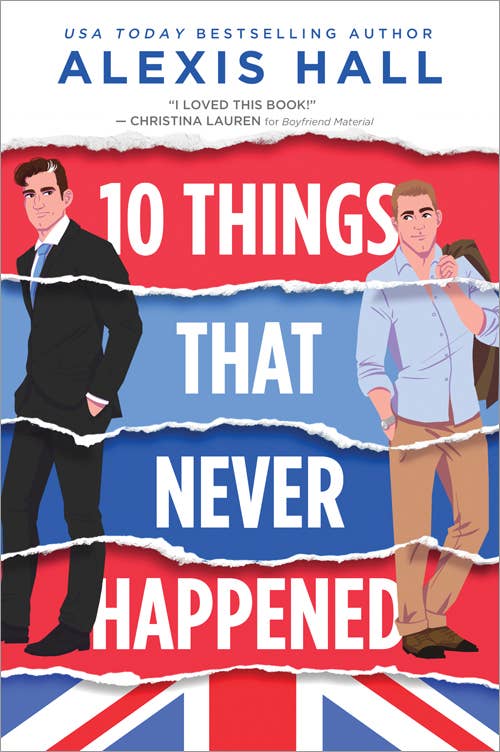 10 Things That Never Happened- Alexis Hall