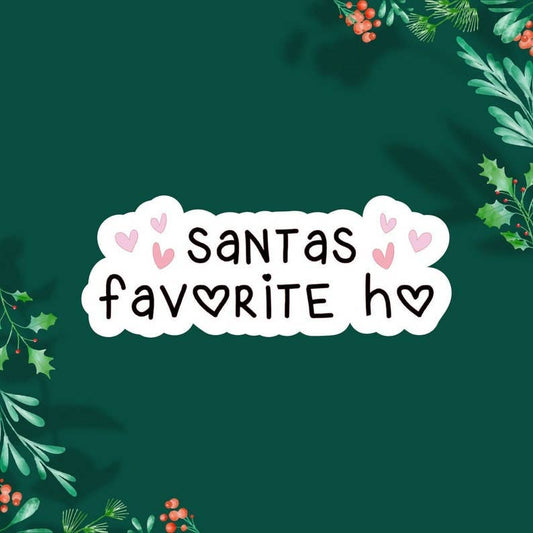 Santa's favorite ho.. Water Resistant Vinyl Sticker