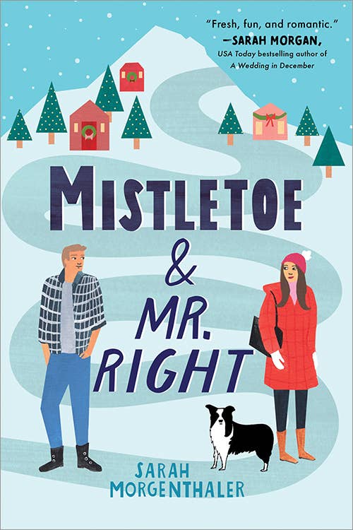 Mistletoe and Mr. Right- Sarah Morgenthaler