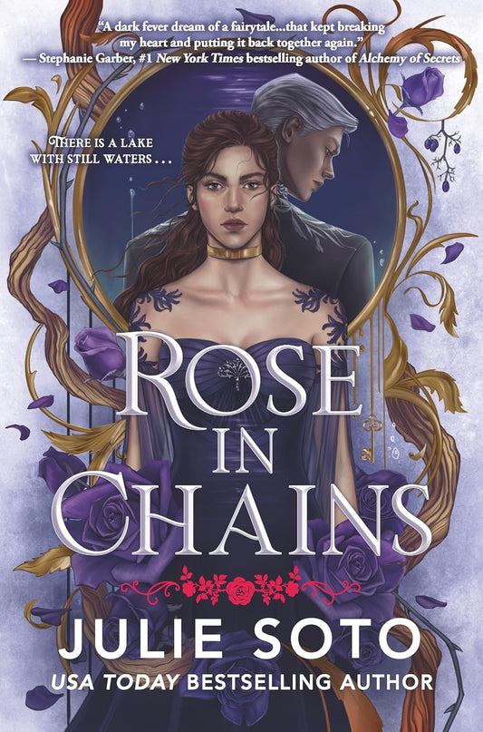 Rose In Chains- Julie Soto