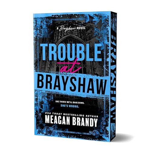 Trouble at Brayshaw - Meagan Brandy (Deluxe)