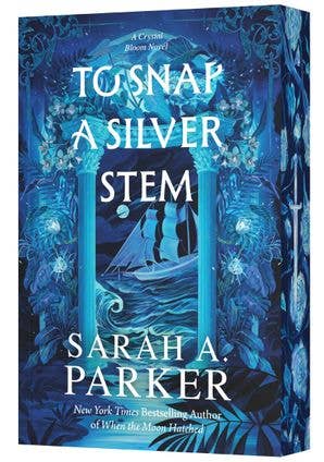 To Snap a Silver Stem (Deluxe)- Sarah A. Parker