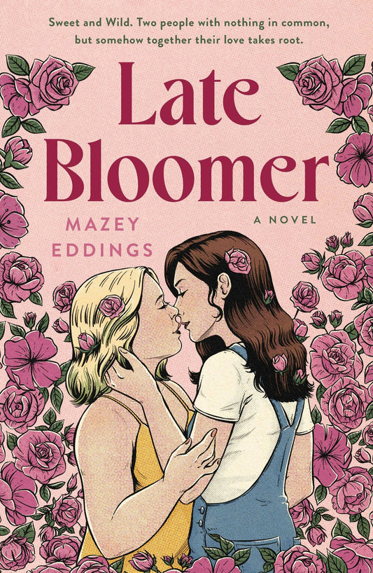 Late Bloomer- Mazey Eddings