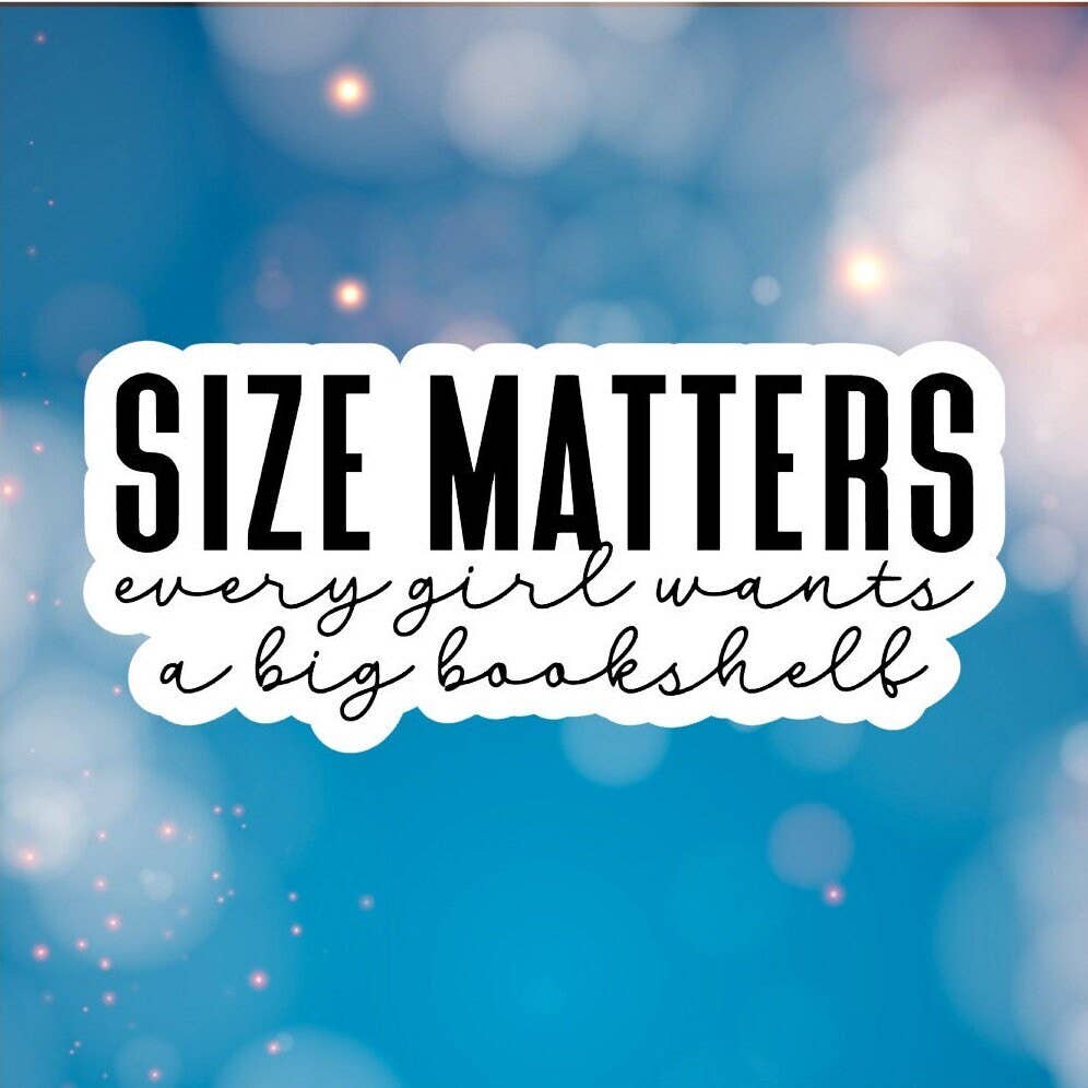 Size Matters Sticker