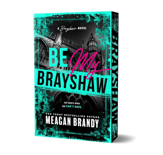 Be My Brayshaw (DELUXE)- Meagan Brandy