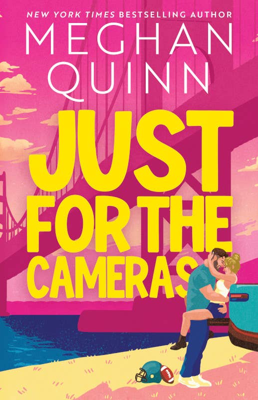 Just for the Cameras (Standard)- Meghan Quinn