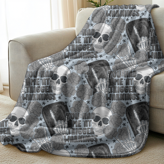 You Had Me At Trigger Warnings Blanket