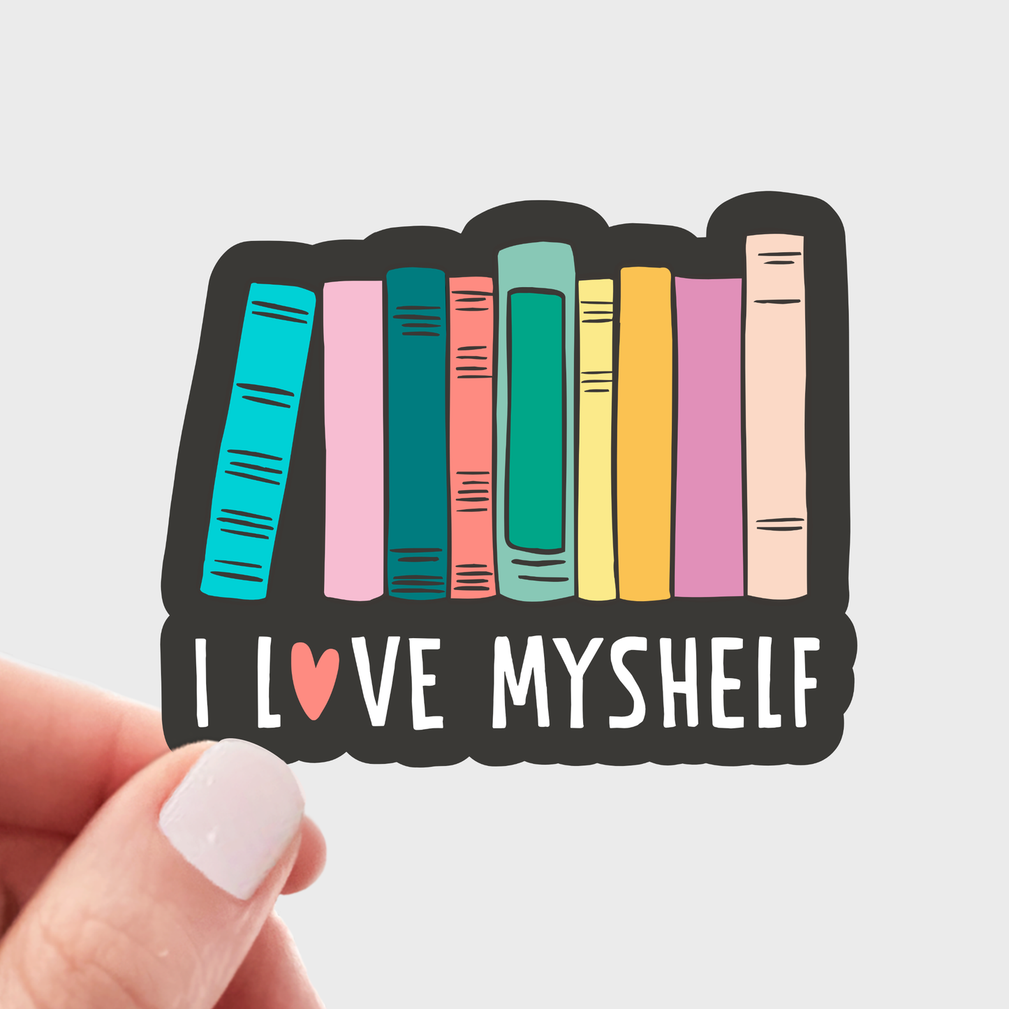 I Love Myshelf Sticker