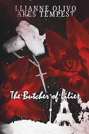 The Butcher of Lilies - Llianne Olivio & Ares Tempest