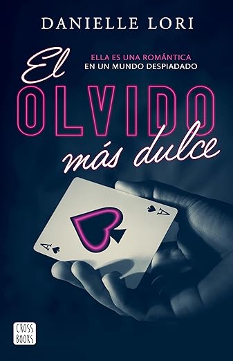 El Olvido más dulce- Danielle Lori