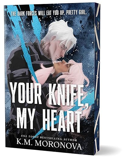 Your Knife My Heart (Deluxe) - K.M. Moronova