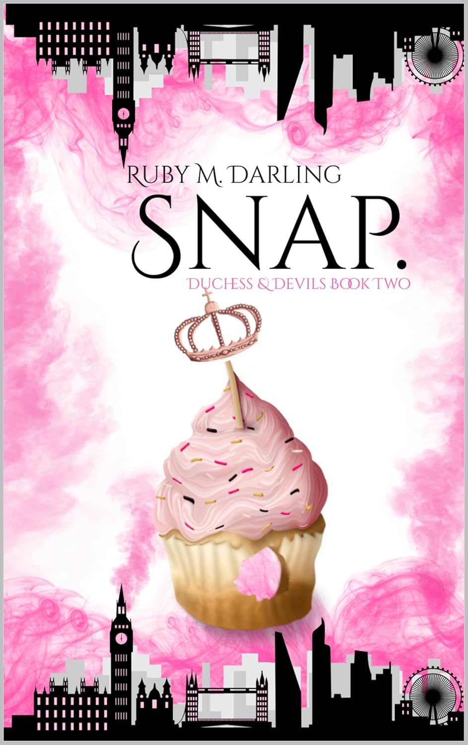 Snap - Ruby M. Darling (Dutchess & Devils Book 2)