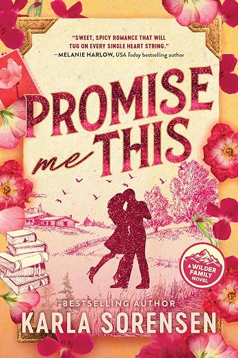 Promise me this (Deluxe) - Karla Sorenson
