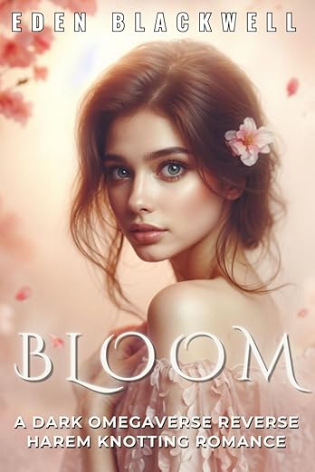Bloom - Eden Blackwell