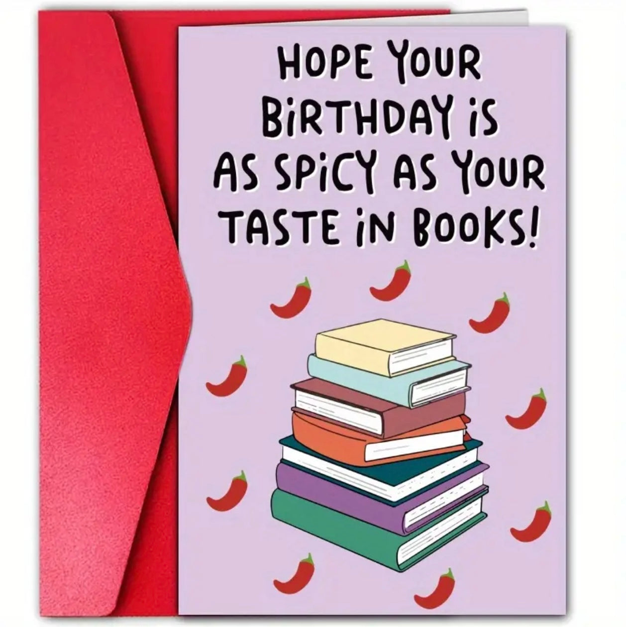 Birthday is as Spicy as Your Books Greeting Card