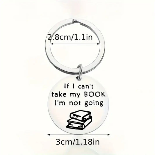 “If I Can’t Take My Book” Keychain