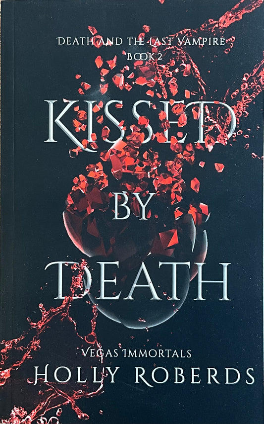 Kissed by Death- Holly Roberds (Signed)