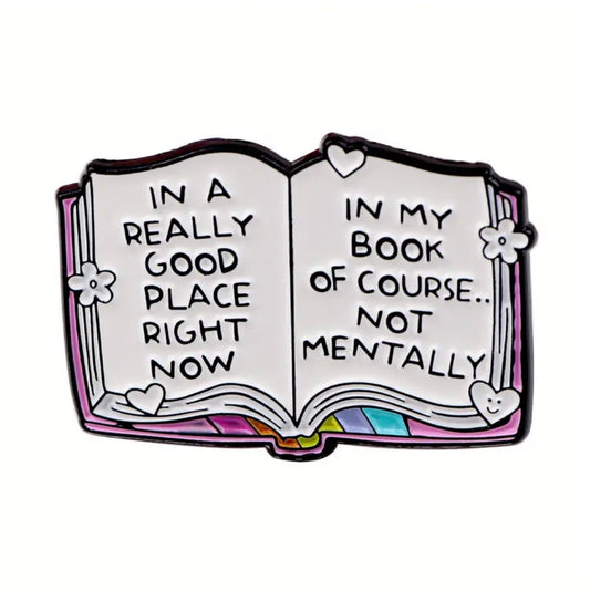 In A Really Good Place Right Now Enamel Pin