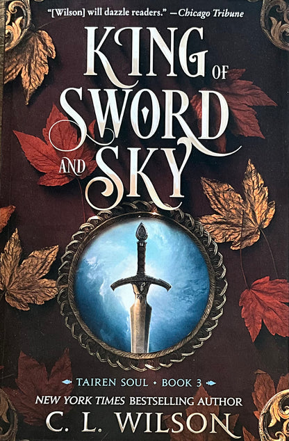 King of Sword & Sky- C.L. Wilson