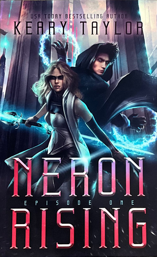Neron Rising - Keary Taylor, Episode 1