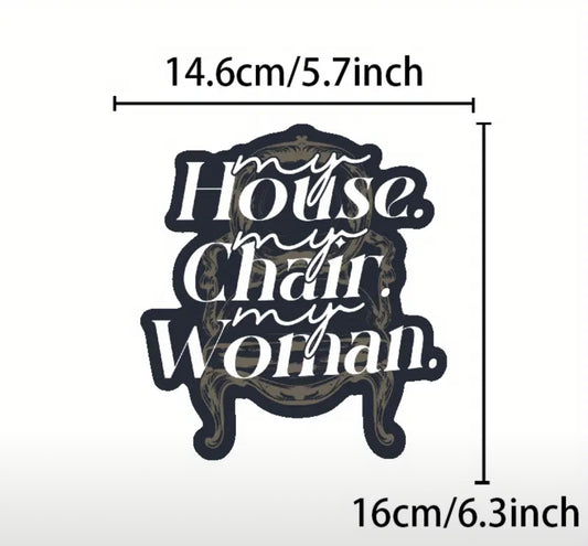 My House My Chair Sticker