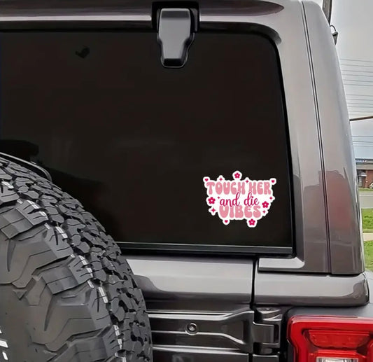 Touch Her & Die Sticker