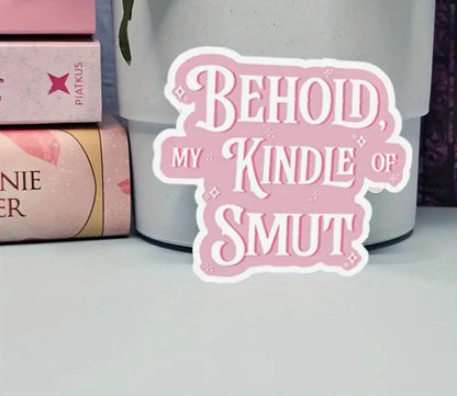 Behold Kindle of Smut Sticker