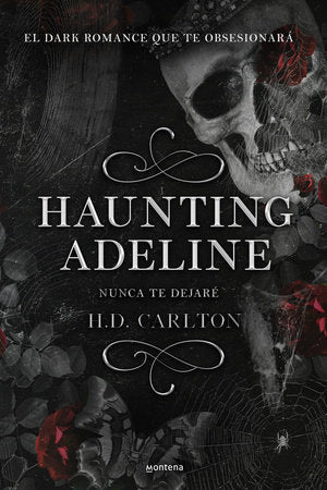 Haunting Adeline (Nunca te dejaré)- H.D. Carlton