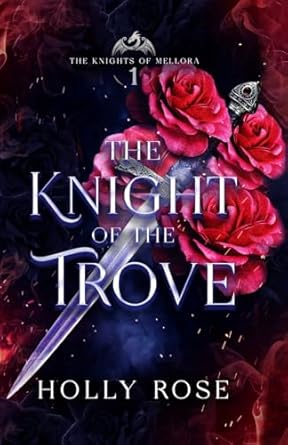Knight of the Trove - Holly Rose