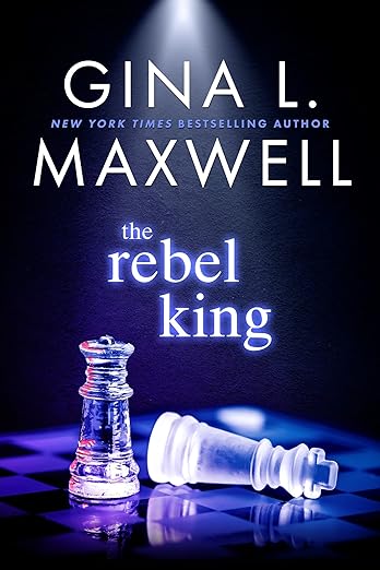 The Rebel King - Gina L. Maxwell