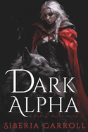 Dark Alpha- Siberia Carroll