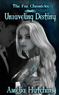 Unraveling Destiny- Amelia Hutchins