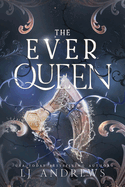 The Ever Queen- LJ Andrews