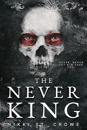 The Never King- Nikki St. Crowe