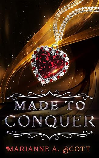 Made to Conquer- Marianne A. Scott