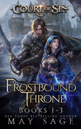 Frost Bound Throne (Complete Series)- May Sage