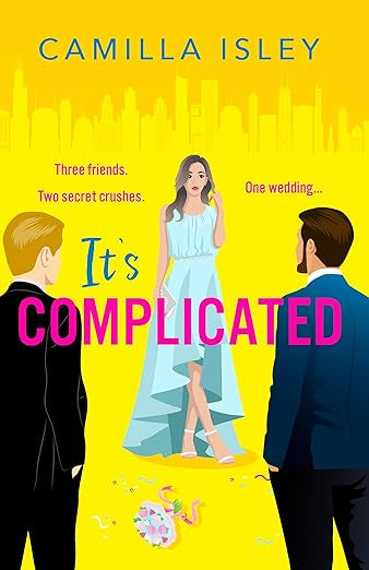 It’s Complicated- Camilla Isley