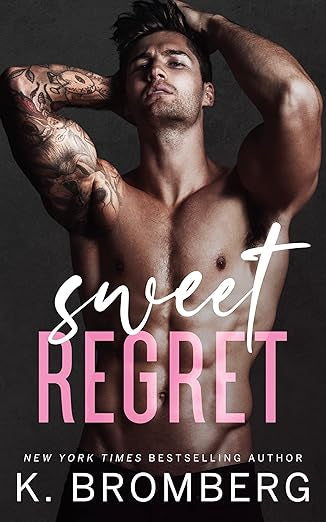 Sweet Regret- K. Bromberg