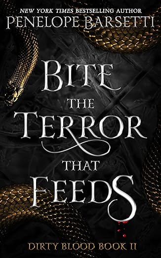 Bite the Terror that Feeds- Penelope Barsetti