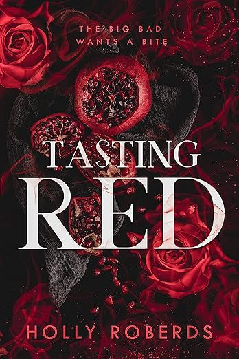 Tasting Red- (Signed) Holly Roberds