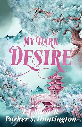 My Dark Desire- LJ Shen Parker Huntington