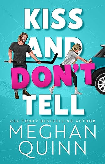 Kiss & Don’t Tell- Meghan Quinn