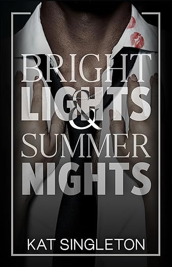 Bright Lights & Summer Nights- Kat Singleton