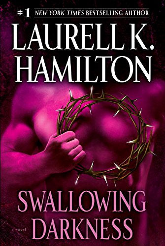 Swallowing Darkness- Laurell K Hamilton